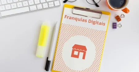 Franquias Digitais: O Que São, Como Funcionam e Como Investir com Segurança