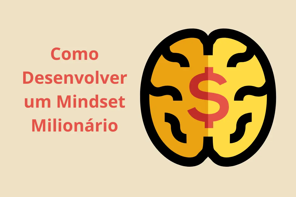 Como Desenvolver um Mindset Milionário em 21 Dias e Transformar Sua Mentalidade Empreendedora 1 Como Desenvolver um Mindset Milionário em 21 Dias e Transformar Sua Mentalidade Empreendedora